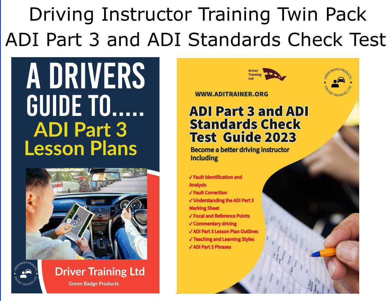 ADI PART 3 / ADI STANDARDS CHECK TEST SET FOR DRIVING INSTRUCTORS Driver Training Ltd ADI PART 3 / ADI STANDARDS CHECK TEST SET FOR DRIVING INSTRUCTORS Driver Training Ltd