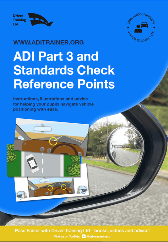 Driving Instructor Reference Points: Mastering ADI Part 3 &amp; ADI Standards Check  Unlock the full potential of your teaching with "Driving Instructor Reference Points- Driver Training Ltd
