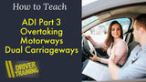 ADI Part 3 lesson plan diagrams - Motorways, overtaking dual carriageway